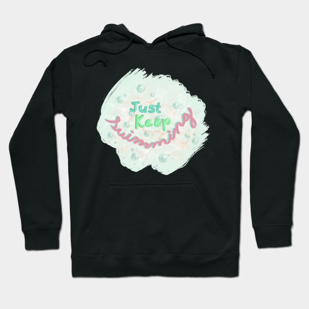 just keep swimming Hoodie by OddityArts